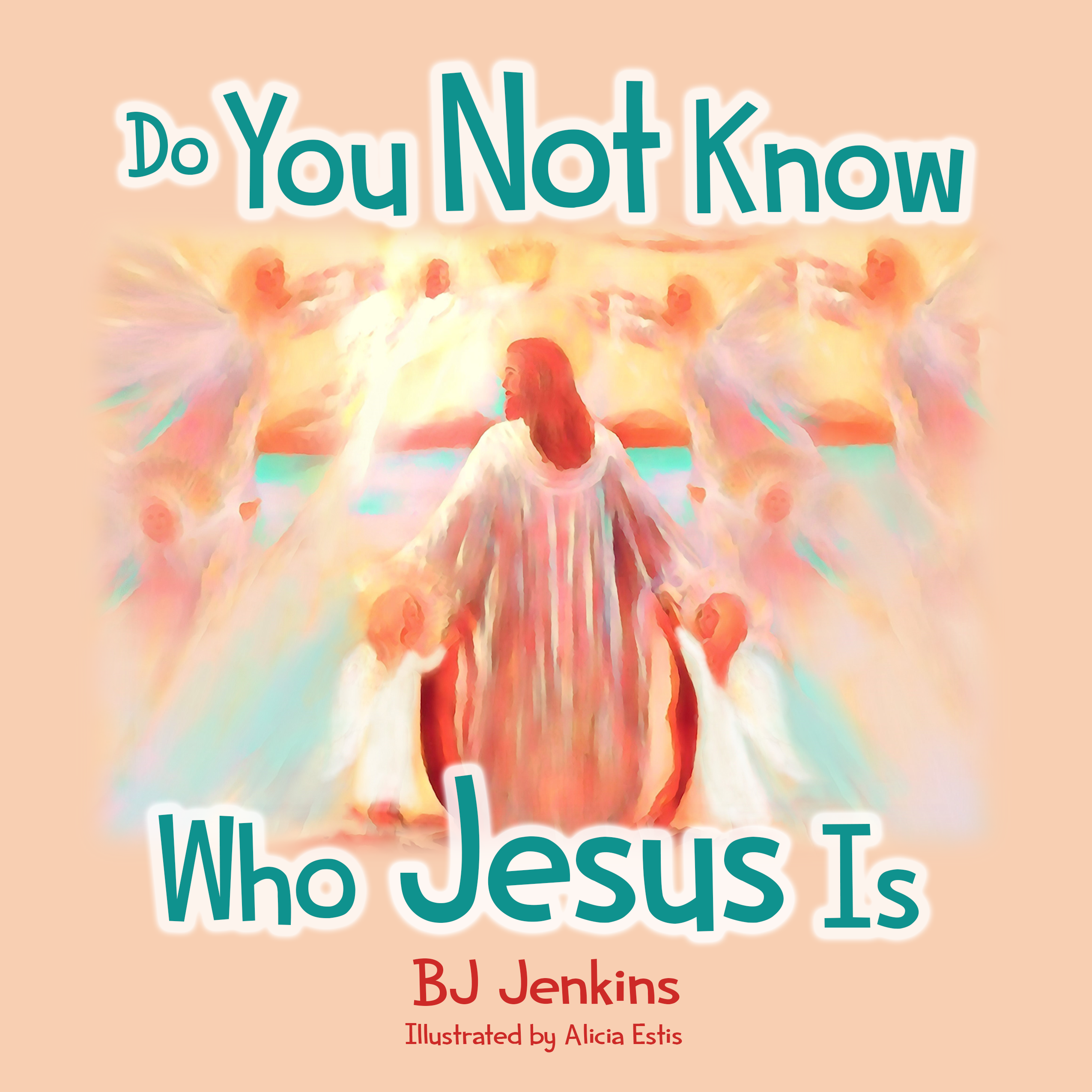 Do You Not Know Who Jesus Is? for Kids